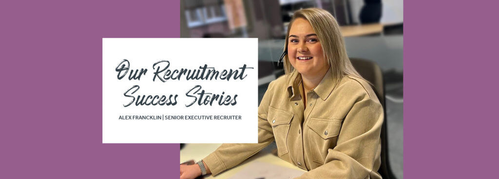 Recruitment Success Stories: Meet Alex